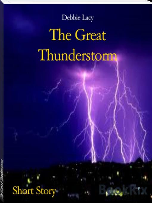 Title details for The Great Thunderstorm by Debbie Lacy - Available